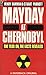 Mayday at Chernobyl