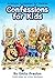Confessions For Kids: Scriptural Confessions For Children