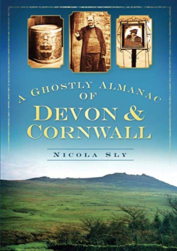 A Ghostly Almanac Devon & Cornwall (Paperback)