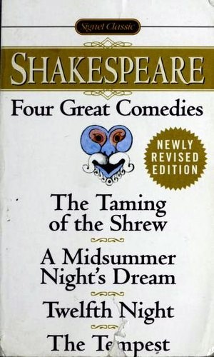 Four Great Comedies: The Taming of the Shrew / A Midsummer Night's Dream / Twelfth Night / The Tempest (Mass Market Paperback)