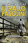 Il giallo Pasolini. Il romanzo di un delitto italiano