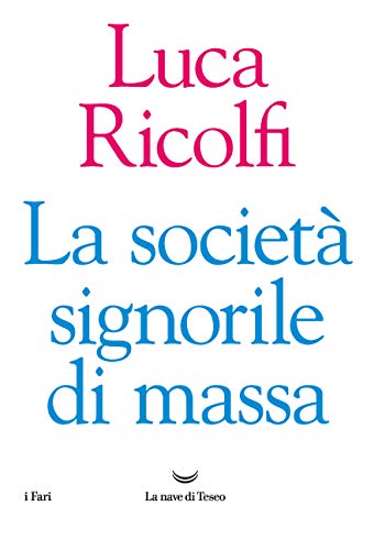 La società signorile di massa (Kindle Edition)