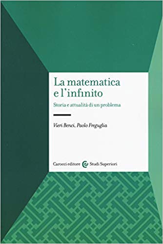 La matematica e l'infinito. Storia e attualità di un problema