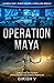 Operation Maya by Girish V.