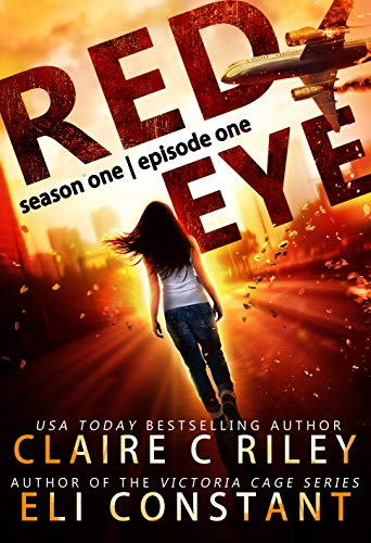 Red Eye: Season One, Episode One (Red Eye #1)