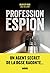 Profession espion (French Edition)