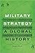 Military Strategy: A Global...