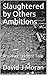 Slaughtered by Others Ambit...