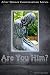 Are You Him?: After Dinner ...
