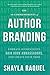 The 10 Commandments of Author Branding by Shayla Raquel