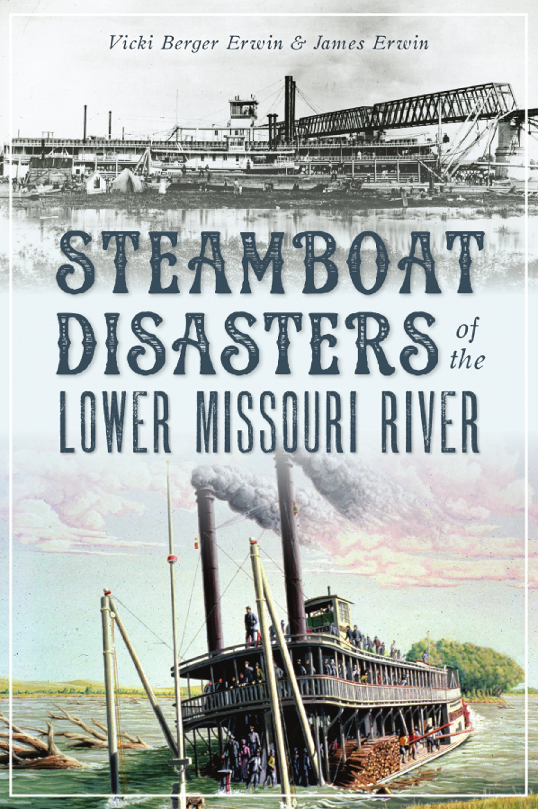 Steamboat Disasters of the Lower Missouri River (Paperback)