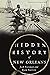 Hidden History of New Orleans