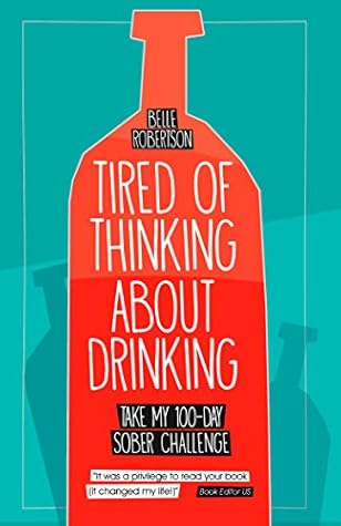 Tired of Thinking About Drinking: Take My 100-Day Sober Challenge