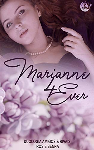 Mariane 4ever: Amigas e Rivais (Livro 1) (Duologia Amigas e Rivais) (Portuguese Edition)