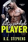 Dirty Swedish Player by R.C. Stephens
