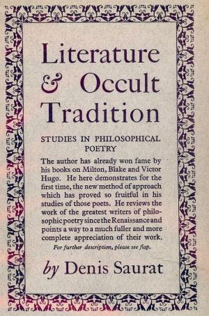 Literature and Occult Tradition: Studies in Philosophical Poetry