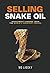 Selling Snake Oil: Investme...