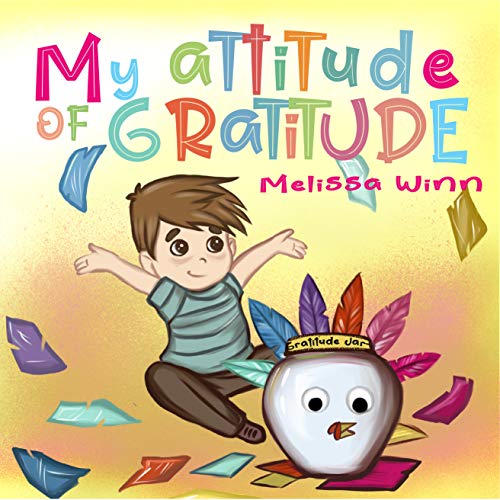 My Attitude of Gratitude (Oliver's Tips for Kids #1)