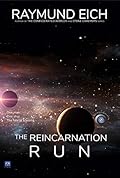 The Reincarnation Run