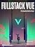 Fullstack Vue: The Complete Guide to Vue.js
