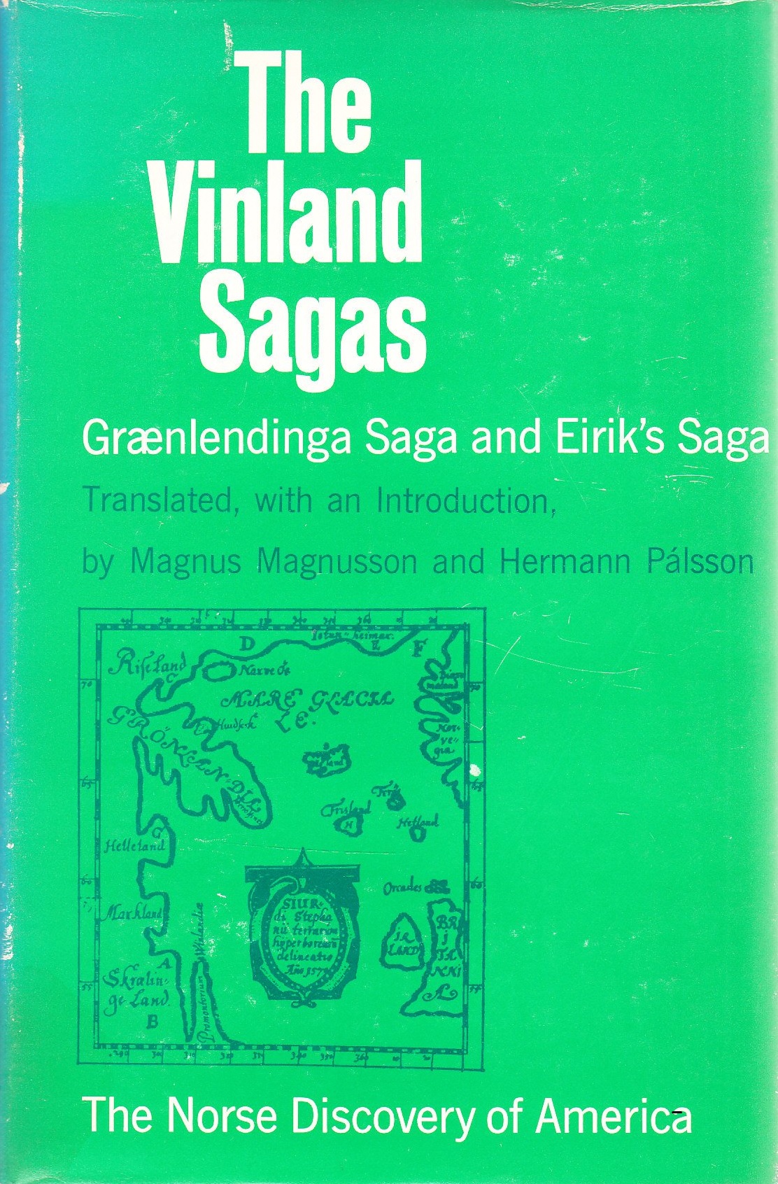 The Vinland Sagas: Graenlendinga Saga and Eirik's Saga