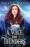 A Voice That Thunders by Cully Mack