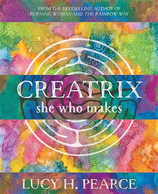 Creatrix: She Who Makes (Paperback)