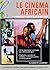 Le cinéma africain: Un continent à la recherche de son propre regard