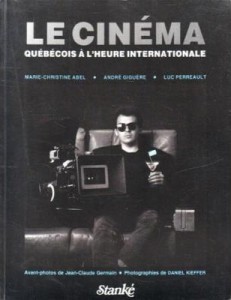 Le cinéma québecois à l'heure internationale
