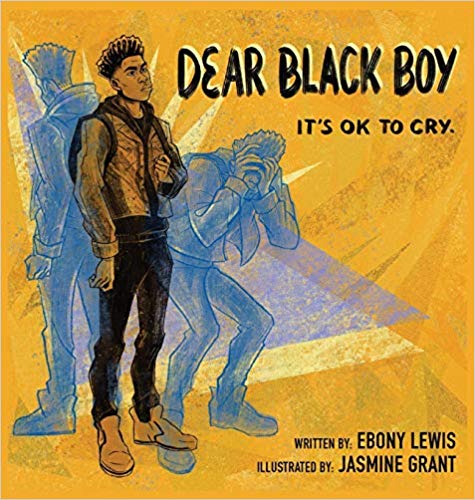 Dear Black Boy: It's Ok to Cry (Hardcover)
