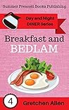 Breakfast and Bedlam (Day and Night Diner Series #4)
