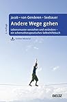 Andere Wege gehen...
