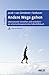 Andere Wege gehen: Lebensmuster verstehen und verändern - ein schematherapeutisches Selbsthilfebuch. Mit Online-Material