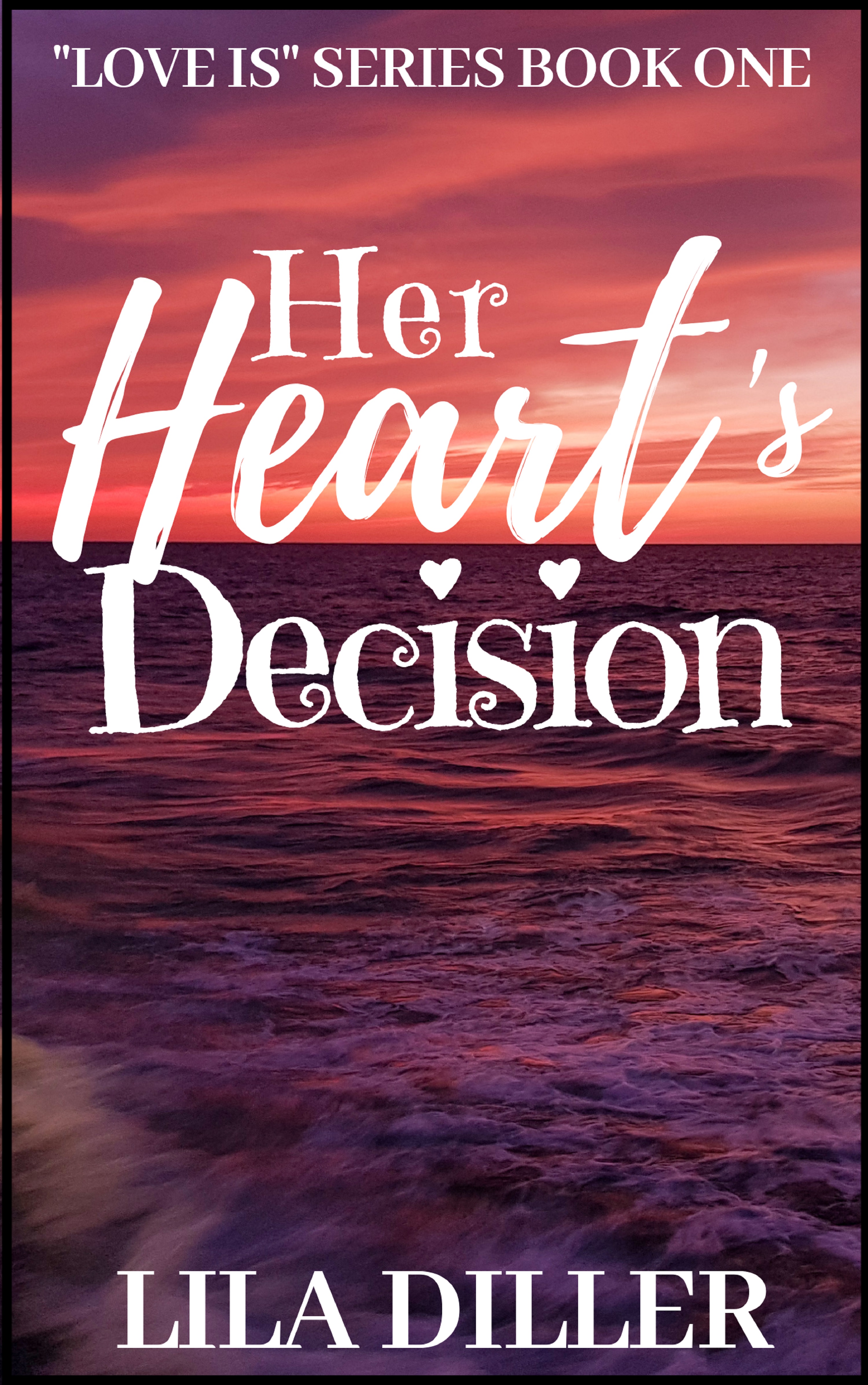 Her Heart's Decision (Love is series, #1)