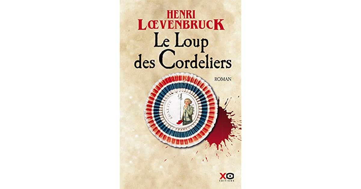 Le Loup des Cordeliers by Henri Loevenbruck