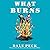 What Burns