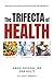 The Trifecta of Health by Angie Sadeghi