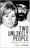 Two Unlikely People to Change the World: A Memoir by Karen Berg