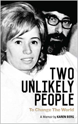 Two Unlikely People to Change the World: A Memoir by Karen Berg (Kindle Edition)