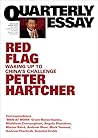 Red Flag: Waking Up to China’s Challenge (Quarterly Essay #76)