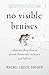 No Visible Bruises: what we don’t know about domestic violence can kill us
