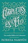 Completas en Él: ...