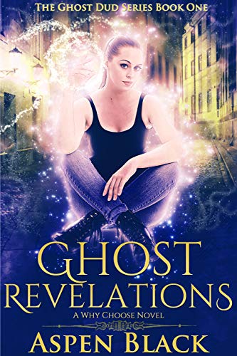 Ghost Revelations (Ghost Dud, #1)