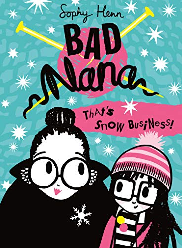 That’s Snow Business! (Bad Nana, #3)
