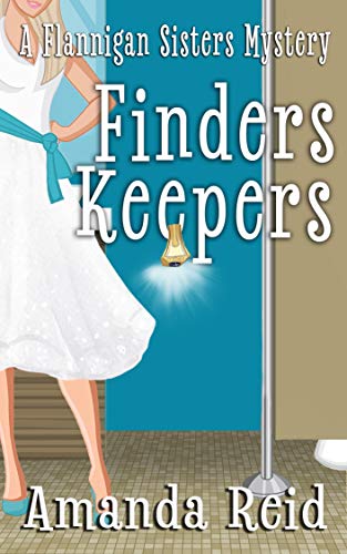 Finders Keepers (Flannigan Sisters, #1)