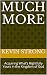 MUCH MORE by Kevin Strong