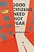 Good Citizens Need Not Fear: Stories