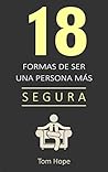 Book cover for 18 Formas de ser una persona más segura (Spanish Edition)