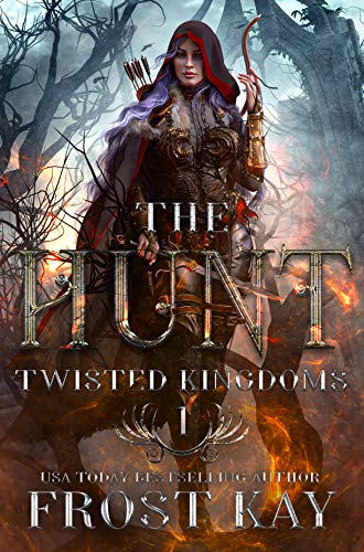 The Hunt (The Twisted Kingdoms, #1)