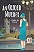 An Oxford Murder: A Golden Age Mystery (The Catherine Tregowyn Mysteries, #1)